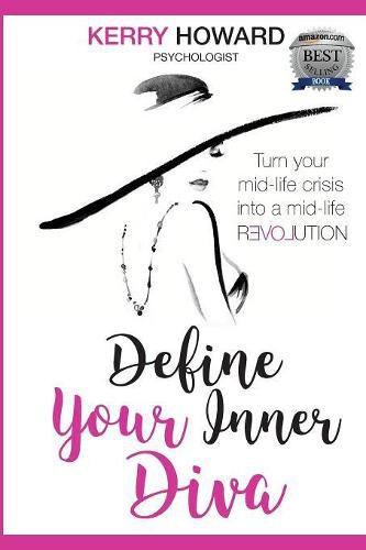 Cover image for Define Your Inner Diva: Turn Your Mid-Life Crisis Into a Mid-Life Revolution