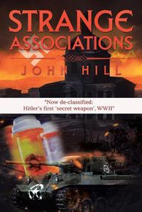 Cover image for Strange Associations: Now de-classified: Hitler's first 'secret weapon', WWII
