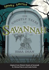 Cover image for The Ghostly Tales of Savannah