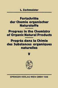Cover image for Fortschritte der Chemie organischer Naturstoffe / Progress in the Chemistry of Organic Natural Products / Progres Dans La Chimie Des Substances Organiques Naturelles