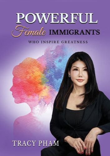 Cover image for Powerful Female Immigrants Who Inspire Greatness Special Edition