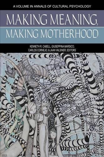 Cover image for Making Meaning, Making Motherhood