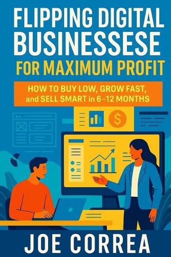Cover image for Flipping Digital Businesses for Maximum Profit
