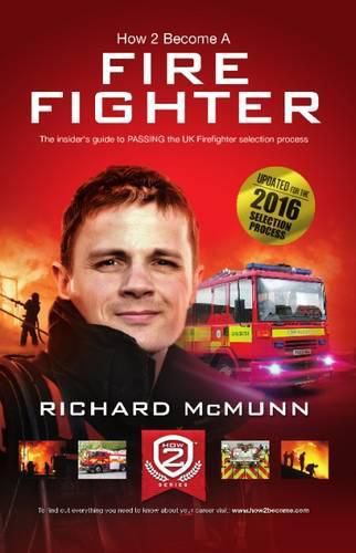 How to Become a Firefighter: The Ultimate Insider's Guide: 1