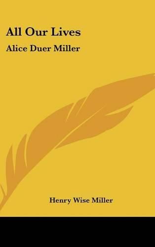 All Our Lives: Alice Duer Miller