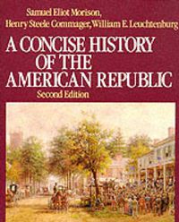 Cover image for A Concise History of the American Republic: Volume 1