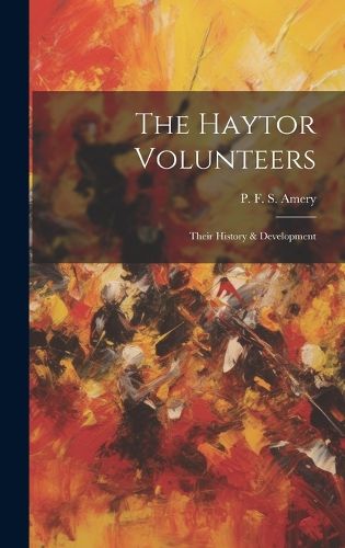 Cover image for The Haytor Volunteers; Their History & Development