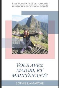 Cover image for Vous avez maigri et maintenant ?