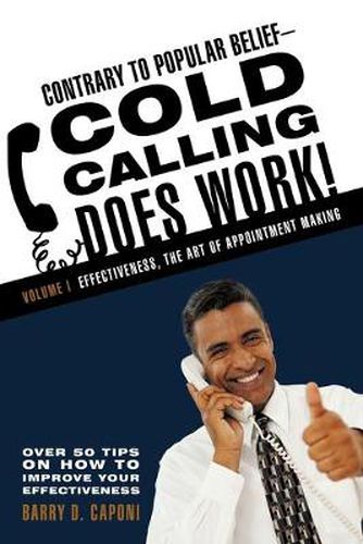 Cover image for Contrary to Popular Belief-Cold Calling Does Work!