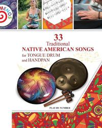 Cover image for 33 Traditional Native American Songs for Tongue Drum and Handpan