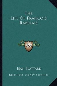 Cover image for The Life of Francois Rabelais