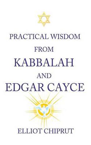 Cover image for Practical Wisdom from Kabbalah and Edgar Cayce