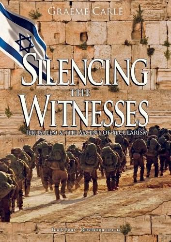 Cover image for Silencing the Witnesses: Jerusalem & the Ascent of Secularism