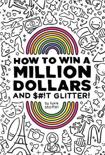 Cover image for How To Win a Million Dollars and BEEP Glitter!