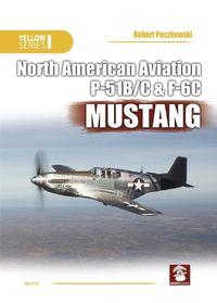 Cover image for North American Aviation P-51B/C & F6C Mustang