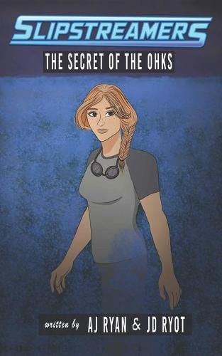 Cover image for The Secret of the Ohks: A Slipstreamers Adventure