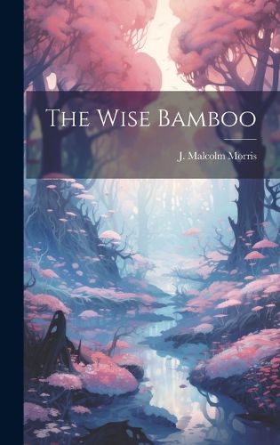 Cover image for The Wise Bamboo