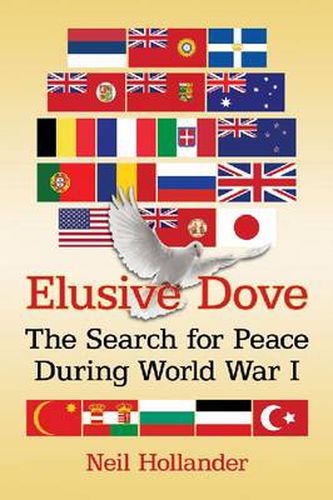 Cover image for Elusive Dove: The Search for Peace During World War I