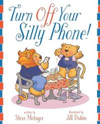 Cover image for Turn Off Your Silly Phone!