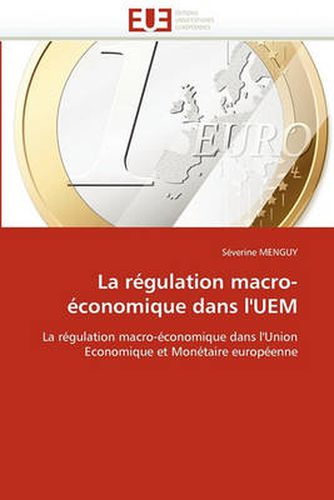 Cover image for La Regulation Macro-Economique Dans L'Uem