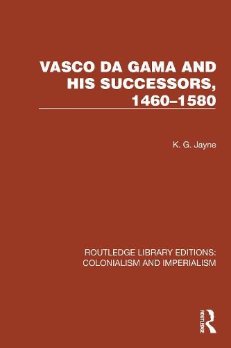 Vasco da Gama and his Successors, 1460-1580