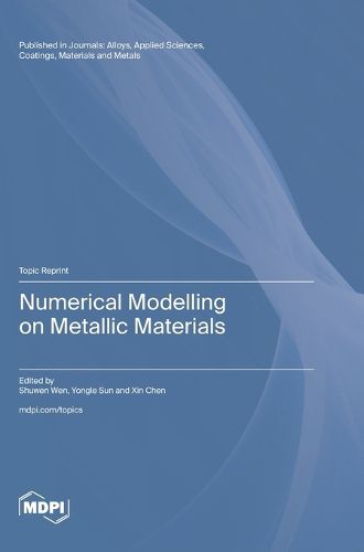 Cover image for Numerical Modelling on Metallic Materials