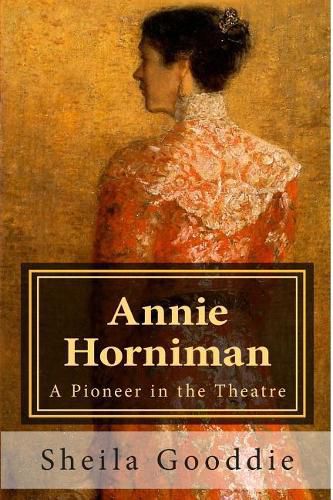 Cover image for Annie Horniman: A Pioneer in the Theatre