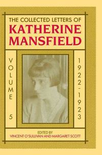 Cover image for The Collected Letters of Katherine Mansfield: Volume 5: 1922