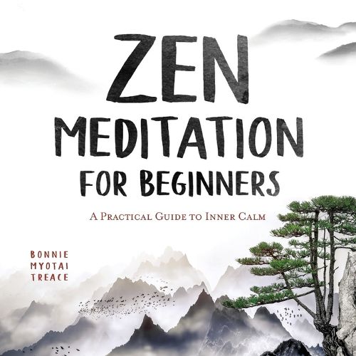 Cover image for Zen Meditation for Beginners: A Practical Guide to Inner Calm