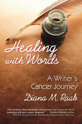 Cover image for Healing With Words: A Writer's Cancer Journey