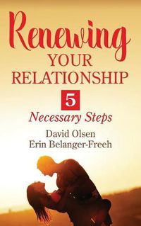 Cover image for Renewing Your Relationship: 5 Necessary Steps