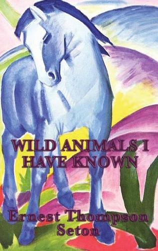 Cover image for Wild Animals I Have Known