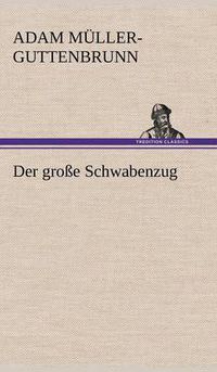 Cover image for Der Grosse Schwabenzug