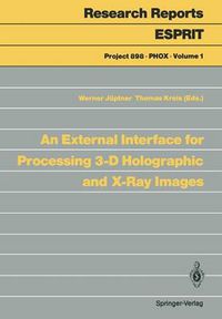 Cover image for An External Interface for Processing 3-D Holographic and X-Ray Images