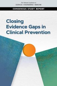 Cover image for Closing Evidence Gaps in Clinical Prevention
