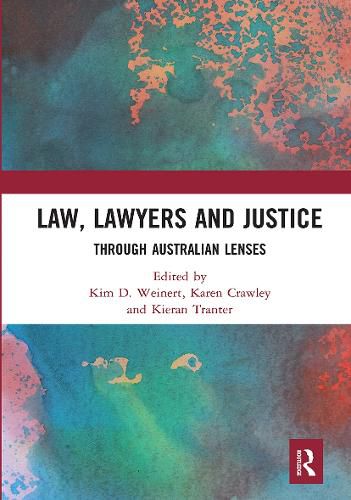 Cover image for Law, Lawyers and Justice: Through Australian Lenses