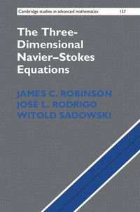 Cover image for The Three-Dimensional Navier-Stokes Equations: Classical Theory