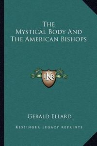 Cover image for The Mystical Body and the American Bishops