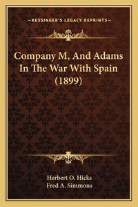 Cover image for Company M, and Adams in the War with Spain (1899)