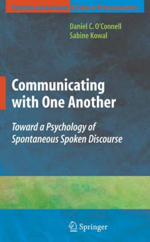 Cover image for Communicating with One Another: Toward a Psychology of Spontaneous Spoken Discourse