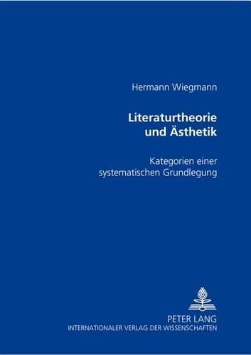 Cover image for Literaturtheorie Und Aesthetik: Kategorien Einer Systematischen Grundlegung