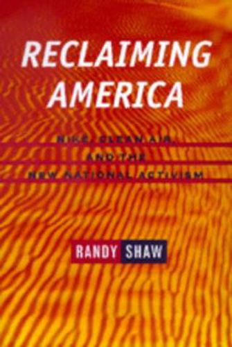 Cover image for Reclaiming America: Nike, Clean Air, and the New National Activism