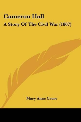 Cameron Hall: A Story of the Civil War (1867)