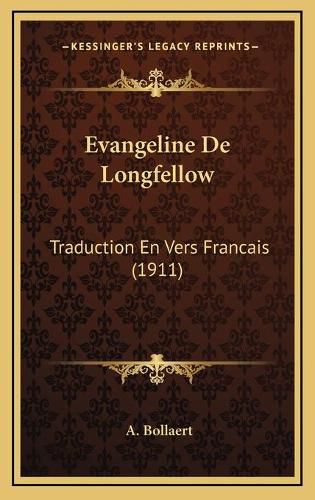 Cover image for Evangeline de Longfellow: Traduction En Vers Francais (1911)