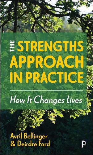 Cover image for The Strengths Approach in Practice: How It Changes Lives