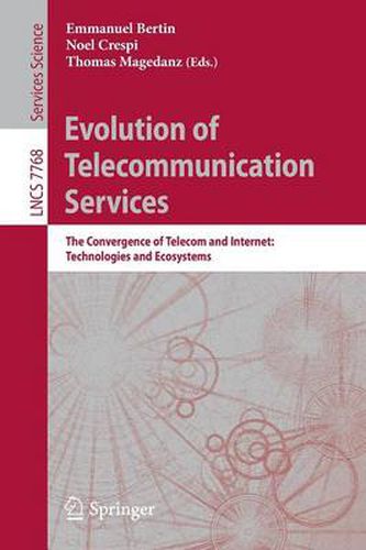 Cover image for Evolution of Telecommunication Services: The Convergence of Telecom and Internet: Technologies and Ecosystems