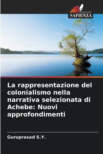 Cover image for La rappresentazione del colonialismo nella narrativa selezionata di Achebe