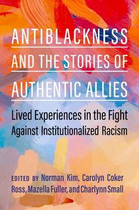 Cover image for Antiblackness and the Stories of Authentic Allies