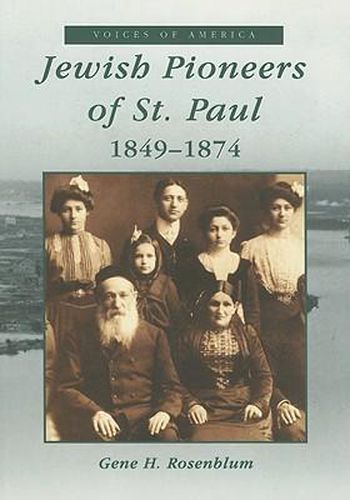 Cover image for Jewish Pioneers of St. Paul: 1849-1874