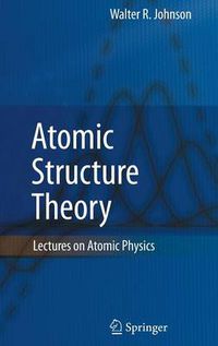 Cover image for Atomic Structure Theory: Lectures on Atomic Physics